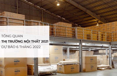 Tổng quan thị trường nội thất gỗ năm 2021 và dự báo 6 tháng đầu năm 2022